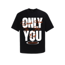 ONLY YOU Tee