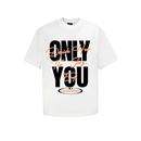 ONLY YOU Tee